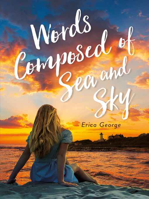 Title details for Words Composed of Sea and Sky by Erica George - Wait list